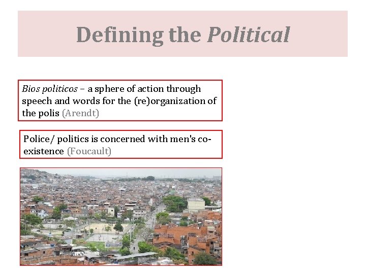 Defining the Political Bios politicos – a sphere of action through speech and words