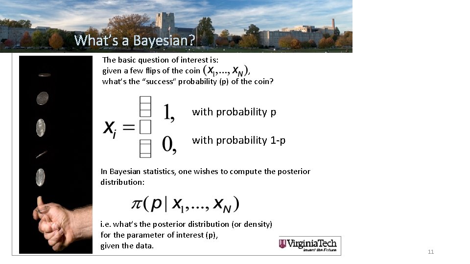 What’s a Bayesian? Visual Analysts The basic question of interest is: given a few