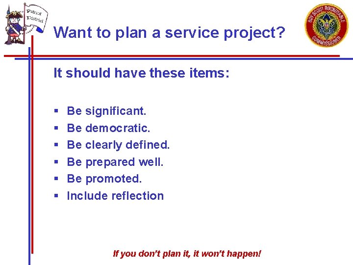 Want to plan a service project? It should have these items: § § §