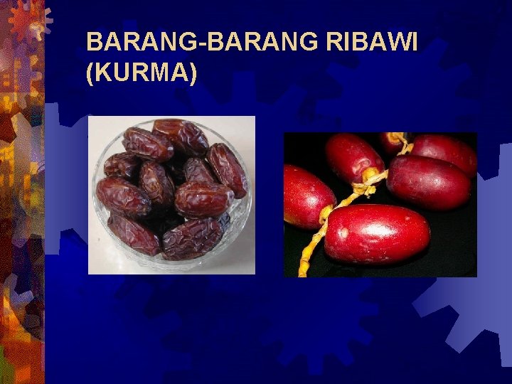 BARANG-BARANG RIBAWI (KURMA) 