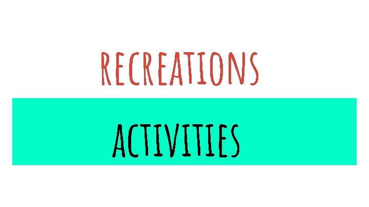 recreations activities 
