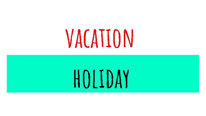 vacation holiday 