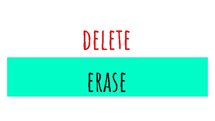 delete erase 