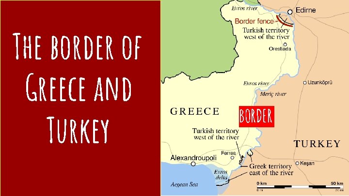 The border of Greece and Turkey BORDER 