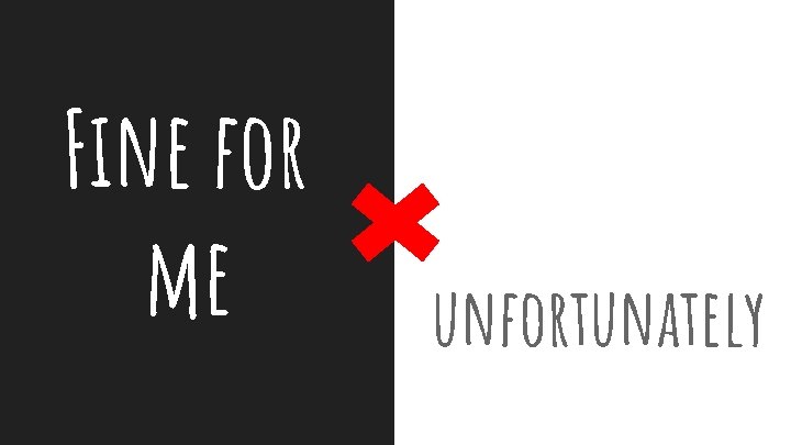 Fine for me unfortunately 