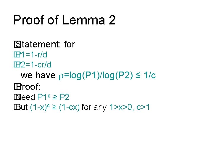 Proof of Lemma 2 � Statement: for � P 1=1 -r/d � P 2=1