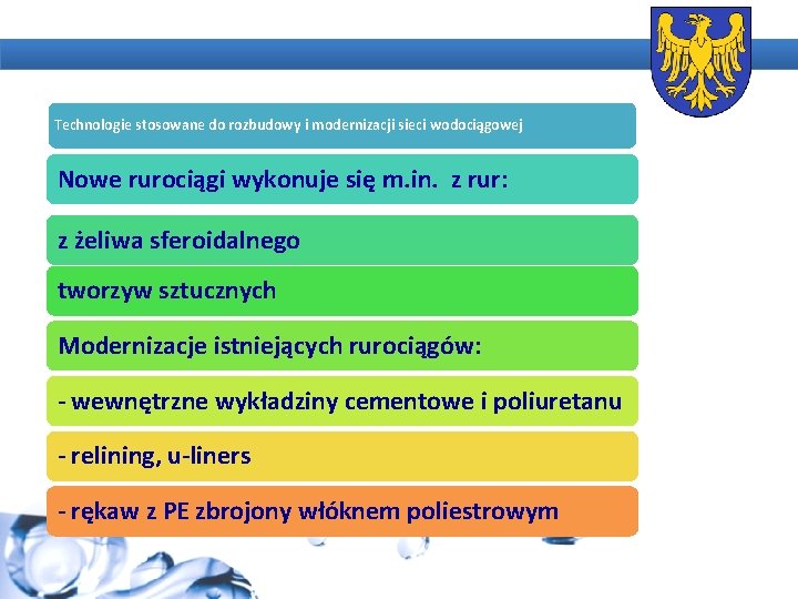 Technologie stosowane do rozbudowy i modernizacji sieci wodociągowej Nowe rurociągi wykonuje się m. in.