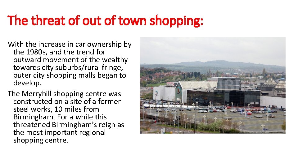 The threat of out of town shopping: With the increase in car ownership by The threat of out of town shopping: With the increase in car ownership by