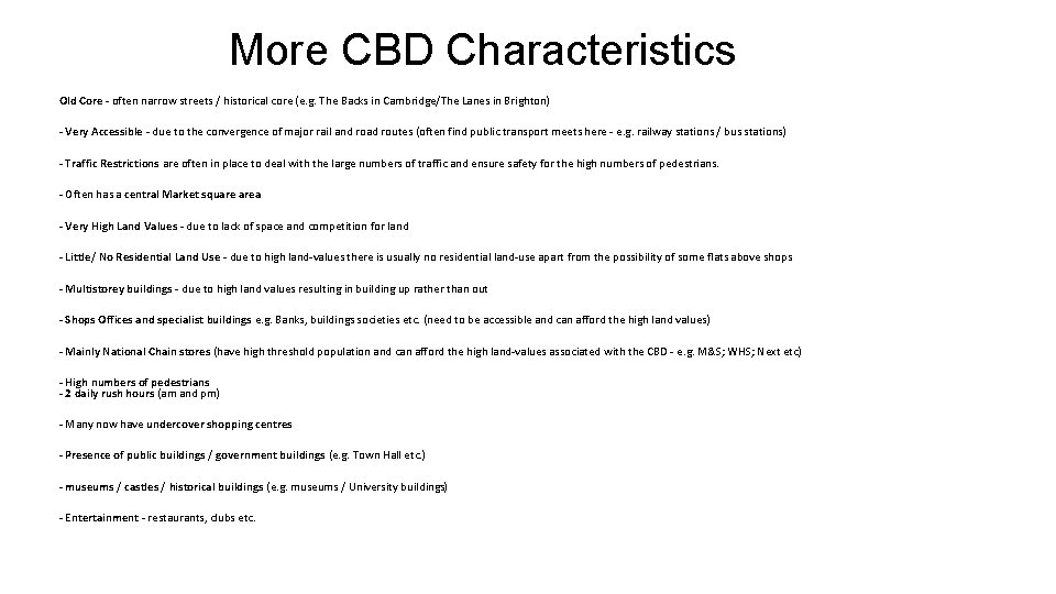 More CBD Characteristics Old Core - often narrow streets / historical core (e. g. More CBD Characteristics Old Core - often narrow streets / historical core (e. g.