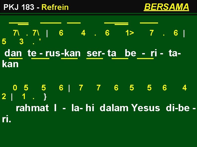 BERSAMA PKJ 183 - Refrein 7. 7 | 5 3. ' 6 4 .