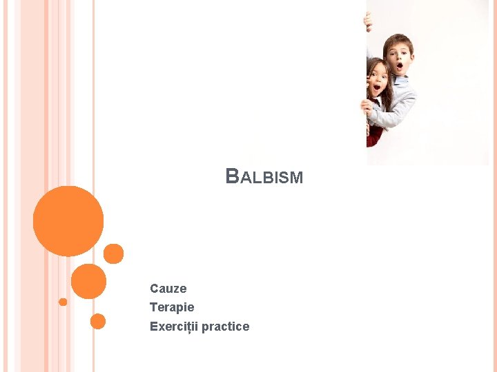 BALBISM Cauze Terapie Exerciții practice 