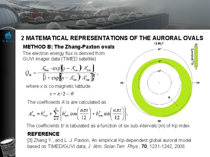 2 MATEMATICAL REPRESENTATIONS OF THE AURORAL OVALS METHOD B: The Zhang-Paxton ovals The electron