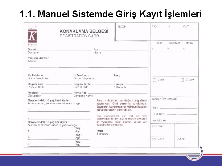 1. 1. Manuel Sistemde Giriş Kayıt İşlemleri 