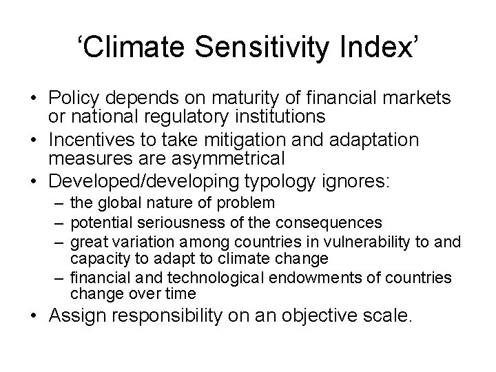 ‘Climate Sensitivity Index’ • Policy depends on maturity of financial markets or national regulatory