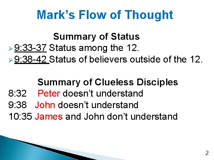 Mark’s Flow of Thought Summary of Status Ø 9: 33 -37 Status among the