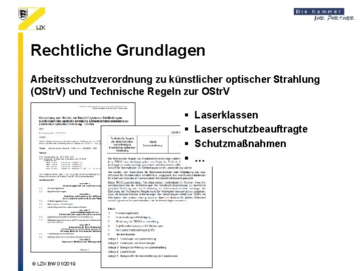 Rechtliche Grundlagen Arbeitsschutzverordnung zu künstlicher optischer Strahlung (OStr. V) und Technische Regeln zur OStr.