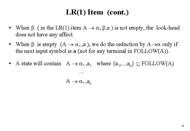 LR(1) Item (cont. ) . • When ( in the LR(1) item A ,