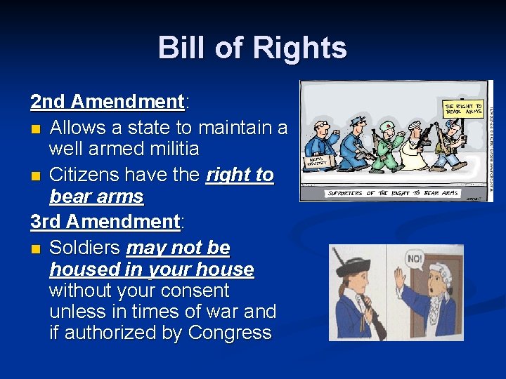Bill of Rights 2 nd Amendment: n Allows a state to maintain a well