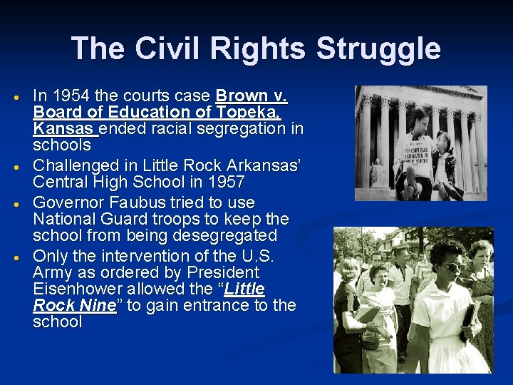 The Civil Rights Struggle In 1954 the courts case Brown v. Board of Education