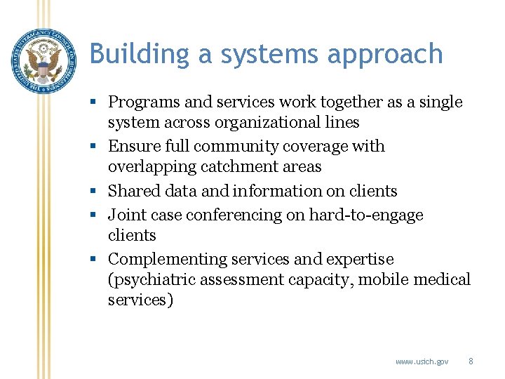Building a systems approach § Programs and services work together as a single system