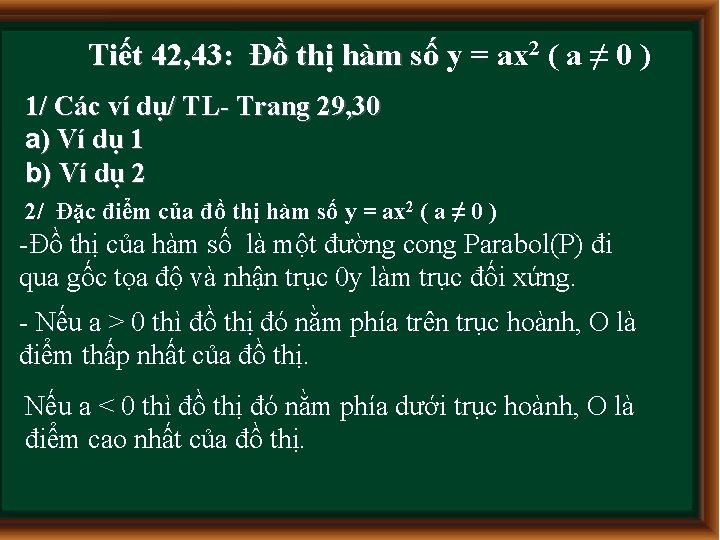 Tiết 42, 43: Đồ thị hàm số y = ax 2 ( a ≠