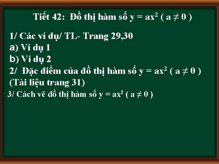 Tiết 42: Đồ thị hàm số y = ax 2 ( a ≠ 0