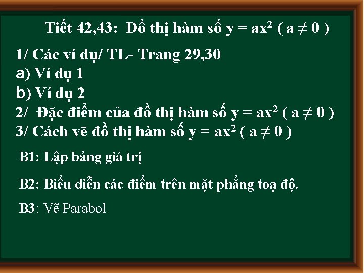 Tiết 42, 43: Đồ thị hàm số y = ax 2 ( a ≠