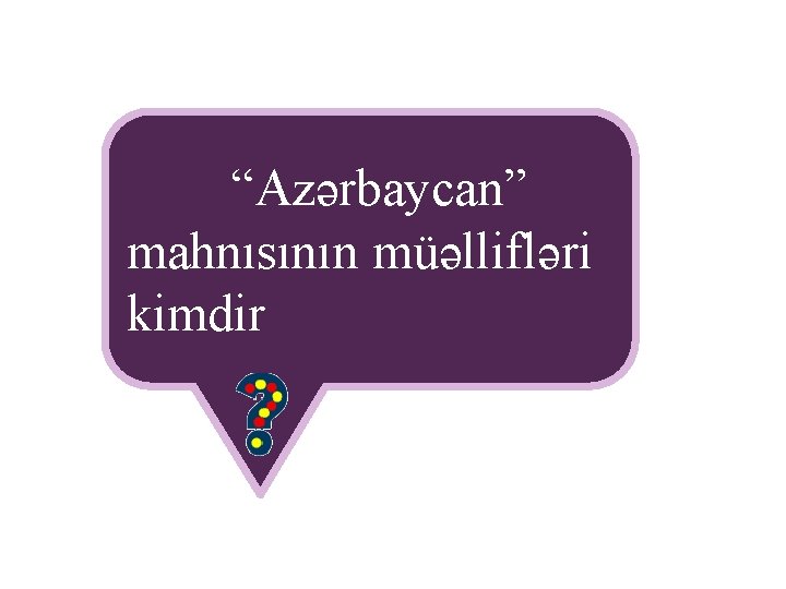 “Azərbaycan” mahnısının müəllifləri kimdir 
