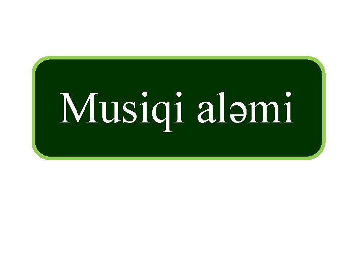 Musiqi aləmi 