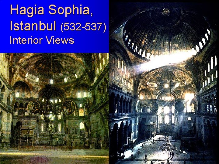 Hagia Sophia, Istanbul (532 -537) Interior Views 22 