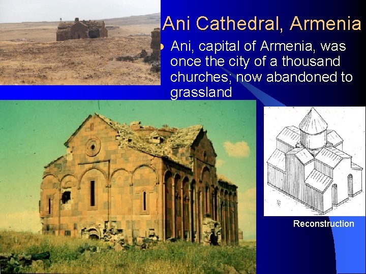 Ani Cathedral, Armenia l Ani, capital of Armenia, was once the city of a