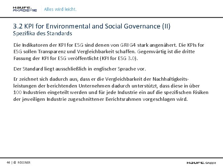 3. 2 KPI for Environmental and Social Governance (II) Spezifika des Standards Die Indikatoren