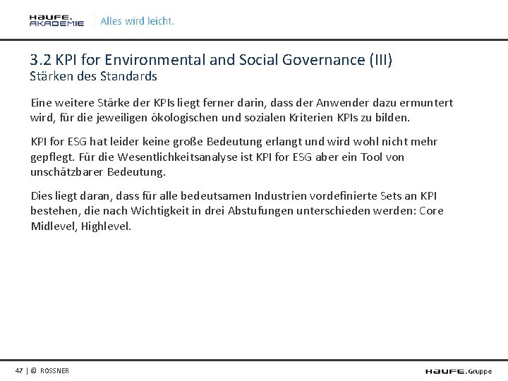 3. 2 KPI for Environmental and Social Governance (III) Stärken des Standards Eine weitere