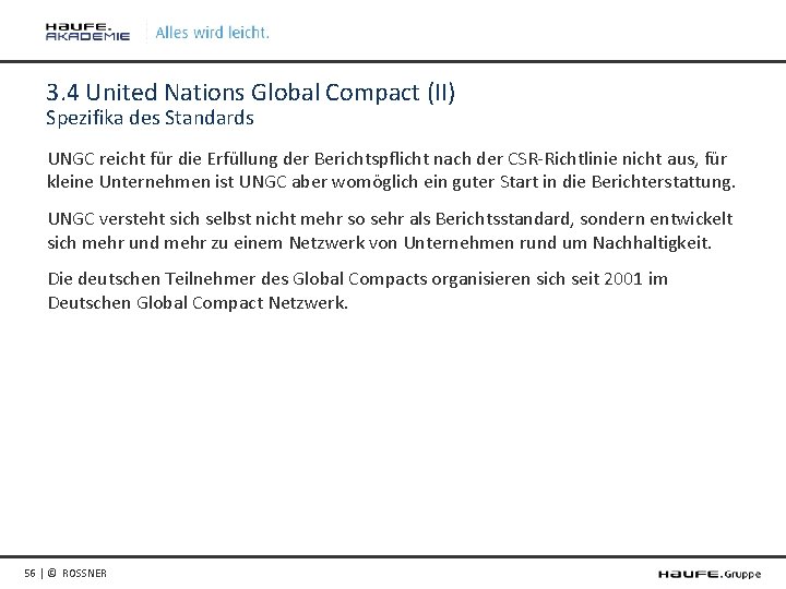 3. 4 United Nations Global Compact (II) Spezifika des Standards UNGC reicht für die