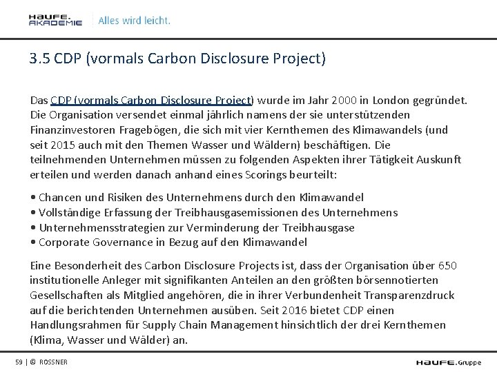 3. 5 CDP (vormals Carbon Disclosure Project) Das CDP (vormals Carbon Disclosure Project) wurde