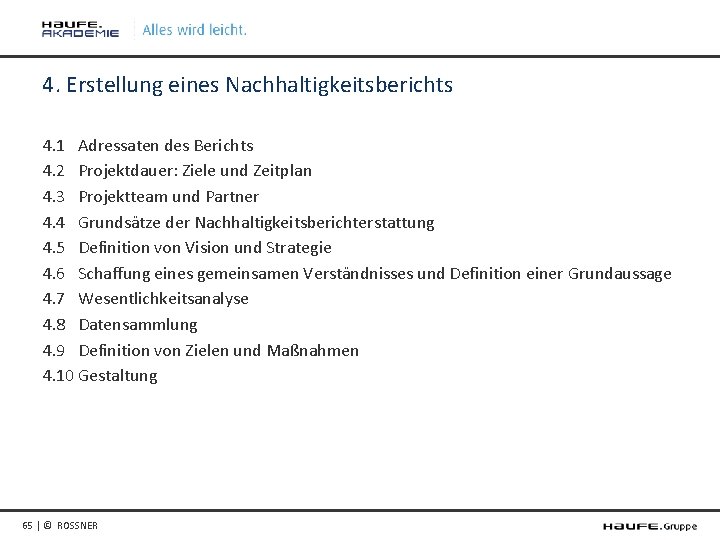 4. Erstellung eines Nachhaltigkeitsberichts 4. 1 Adressaten des Berichts 4. 2 Projektdauer: Ziele und