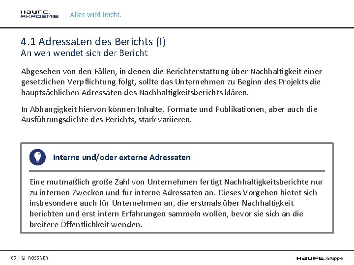 4. 1 Adressaten des Berichts (I) An wendet sich der Bericht Abgesehen von den