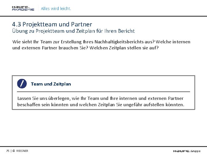 4. 3 Projektteam und Partner Übung zu Projektteam und Zeitplan für Ihren Bericht Wie