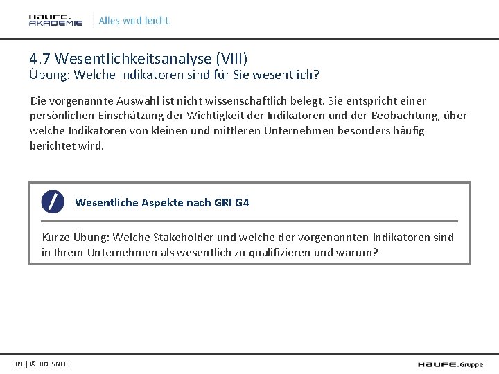 4. 7 Wesentlichkeitsanalyse (VIII) Übung: Welche Indikatoren sind für Sie wesentlich? Die vorgenannte Auswahl