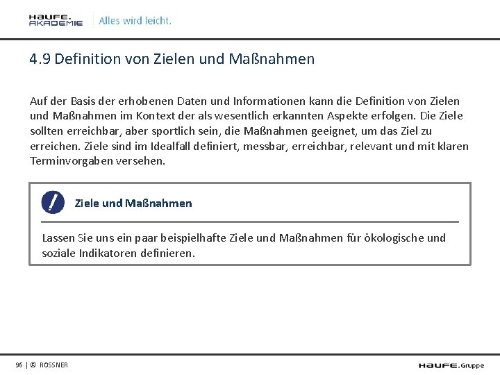 4. 9 Definition von Zielen und Maßnahmen Auf der Basis der erhobenen Daten und