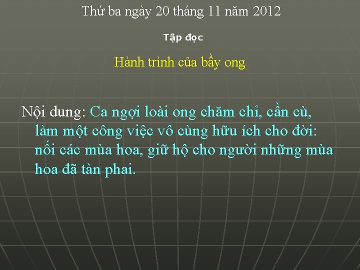 Thứ ba ngày 20 tháng 11 năm 2012 Tập đọc Hành trình của bầy