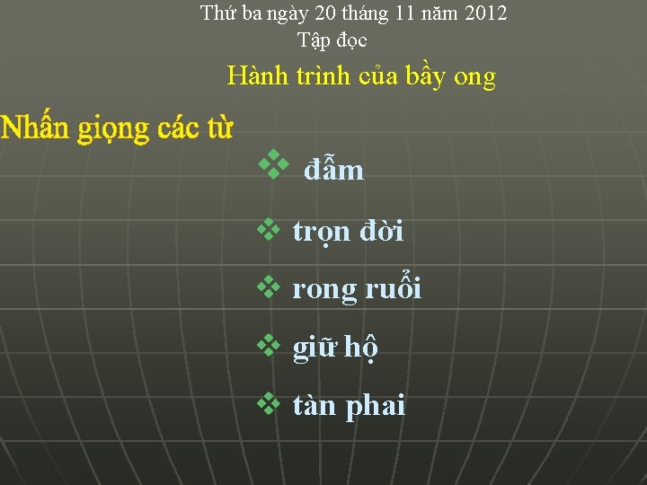 Thứ ba ngày 20 tháng 11 năm 2012 Tập đọc Hành trình của bầy