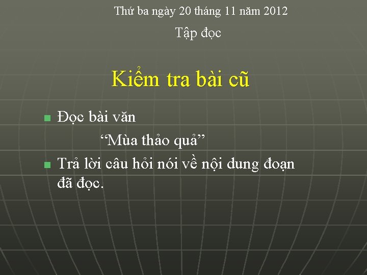 Thứ ba ngày 20 tháng 11 năm 2012 Tập đọc Kiểm tra bài cũ