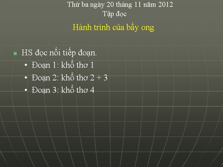 Thứ ba ngày 20 tháng 11 năm 2012 Tập đọc Hành trình của bầy