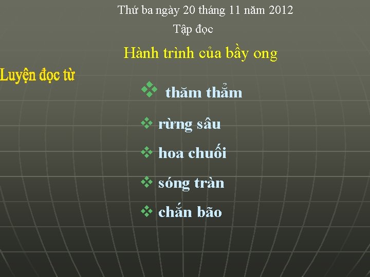 Thứ ba ngày 20 tháng 11 năm 2012 Tập đọc Hành trình của bầy