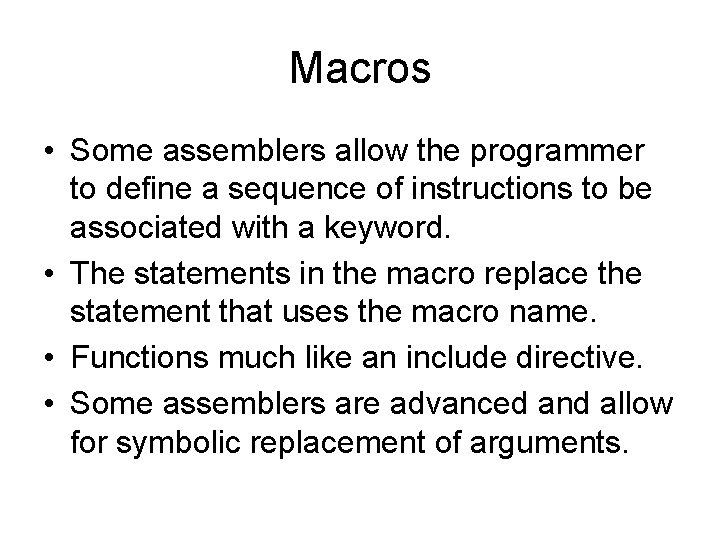 Chapter 10 The Assembly Process What Assemblers Do
