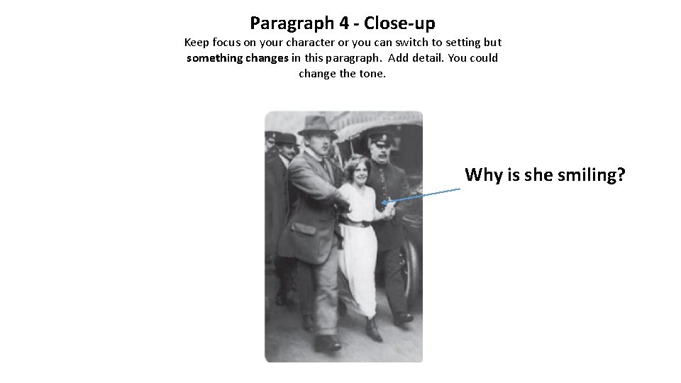 Paragraph 4 - Close-up Keep focus on your character or you can switch to