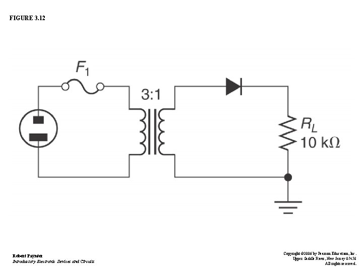 FIGURE 3. 12 Robert Paynter Introductory Electronic Devices and Circuits Copyright © 2006 by