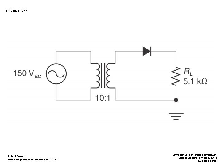 FIGURE 3. 53 Robert Paynter Introductory Electronic Devices and Circuits Copyright © 2006 by