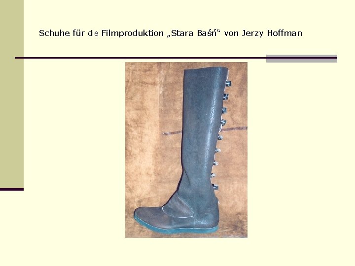 Schuhe für die Filmproduktion „Stara Baśń“ von Jerzy Hoffman 